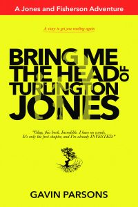 Bring Me the Head of Turlington Jones, a young adult fiction book available from Amazon as a paperback or Kindle edition.
